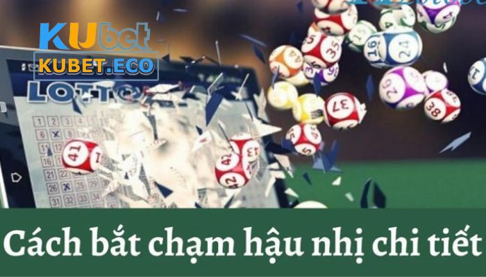 cach-bat-cham-hau-nhi-chi-tiet-de-thang Cách bắt chạm hậu nhị trong Lotto dễ chiến thắng 2024